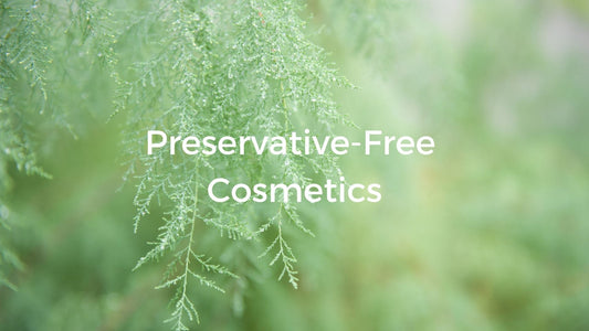 Why are preservative-free cosmetic better for our health and the environment?