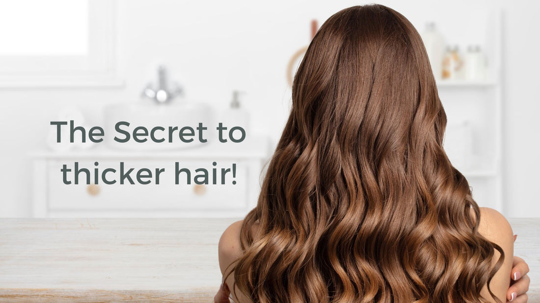 The secret to thicker hair