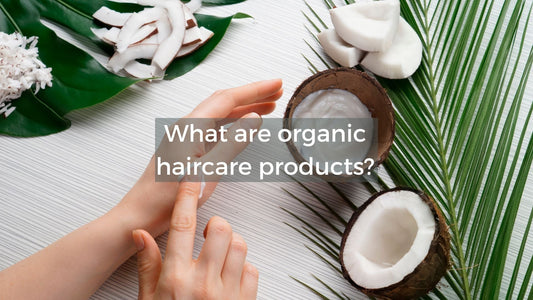 What are organic haircare products?