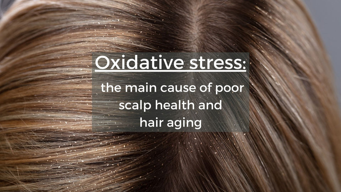 Oxidative stress: the main cause of poor scalp health and hair aging